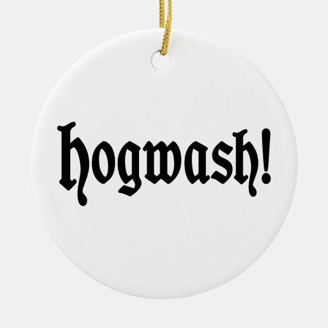 Hogwash! Keramik Ornament (Vorne)