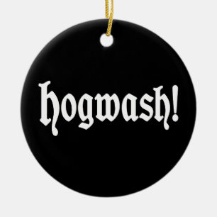 Hogwash! Keramik Ornament
