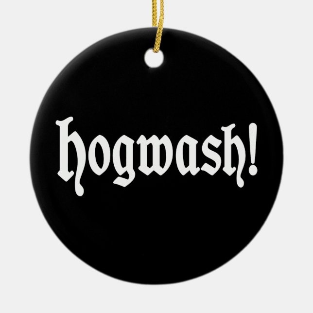 Hogwash! Keramik Ornament (Vorne)