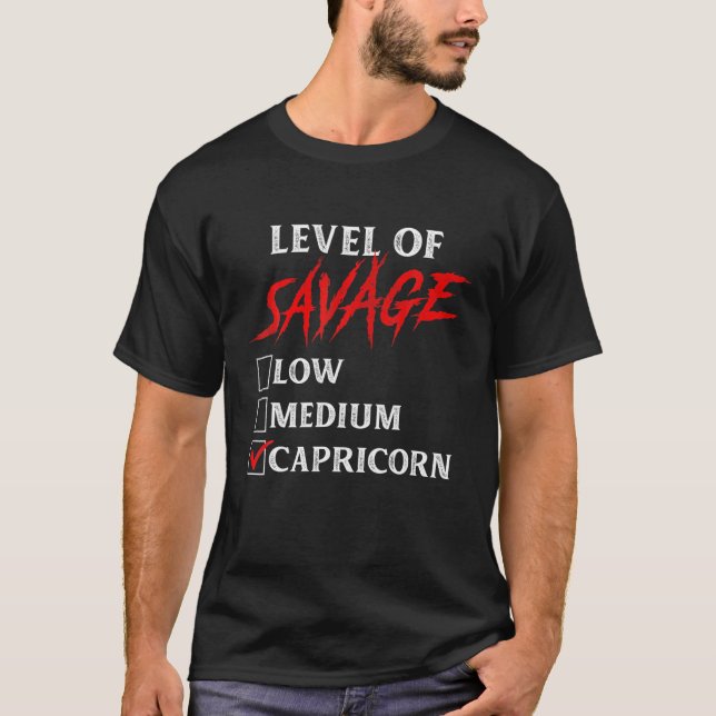 Höhe der Savage Capricorn Funny Zodiac Königin Kön T-Shirt (Vorderseite)