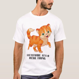 Höhe: Es ist eine reale Sache T-Shirt