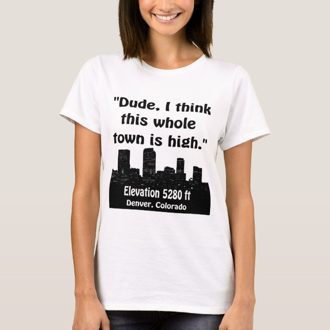 Hohe Stadt Denvers T-Shirt (Vorderseite)