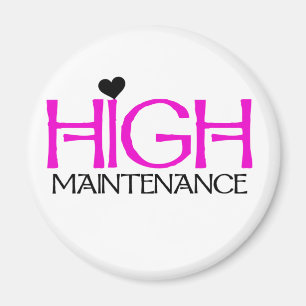 Hohe Wartungs-T-Shirts und Geschenke Magnet