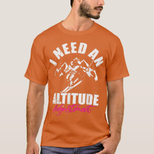 Höhenverstellung Snowboarden Abfahrt Skipass T-Shirt