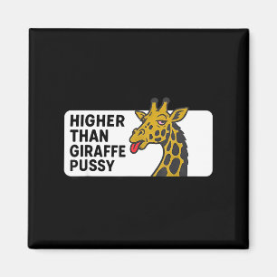 Höher als Giraffe Magnet