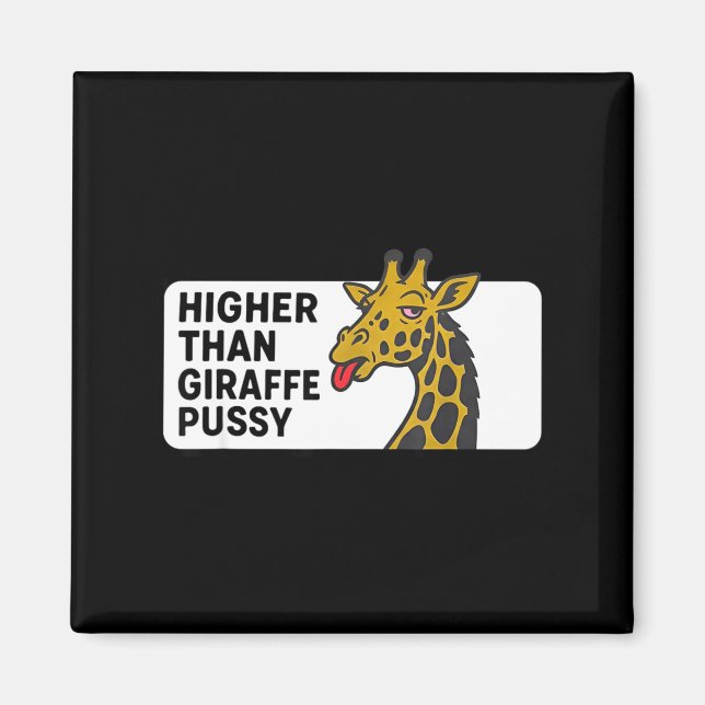Höher als Giraffe  Magnet (Vorne)