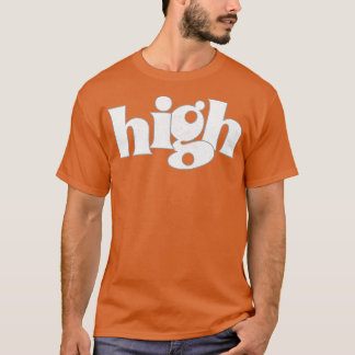 Hoher Retro-Stil Typografie Funny T-Shirt
