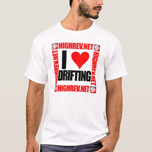 Hoher Rev I Love Drifting Tee (Vorderseite)