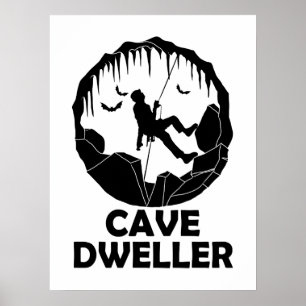 Höhle Dweller - Höhlenspelunkologie Poster