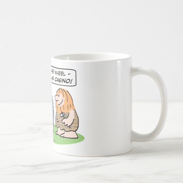 Höhlenbewohner erfinden Rad, dann Kasino Tasse (Rechts)