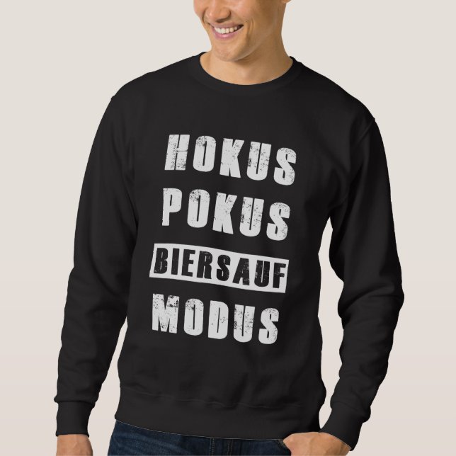 Hokus Pokus Beer Son Mode  Drinking Beer Drinker Sweatshirt (Vorderseite)