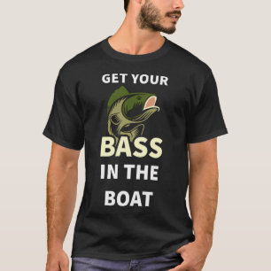 Hol deinen Barsch ins Boot Lustiges Shirt