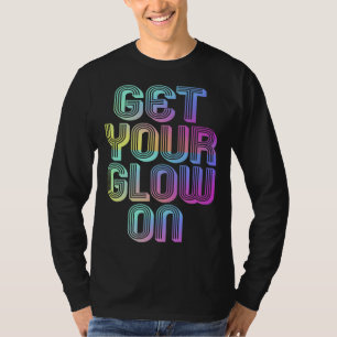 Hol dir deine Glow On Party 80er 90er Vintage Glow T-Shirt