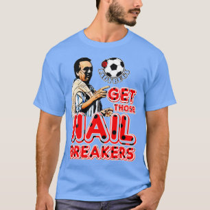 Hol dir diese Nagelbrecher T-Shirt