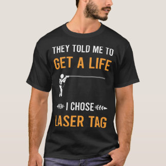 Hol Dir Ein Leben Laser Tag T-Shirt