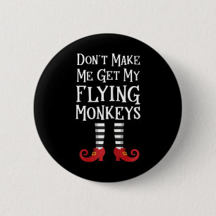 Hol Mich Nicht Meine Fliegenden Affen T Shirt Kost Button
