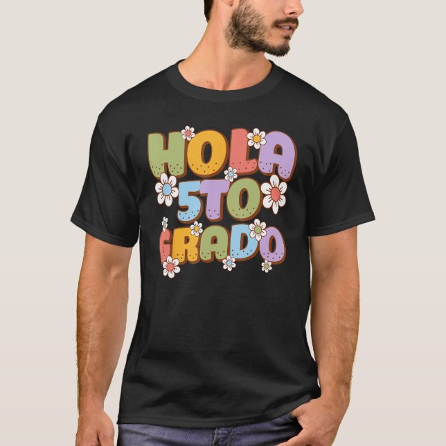 Hola 5to Grado Spanish Teacher Back to School Firs T-Shirt (Vorderseite)