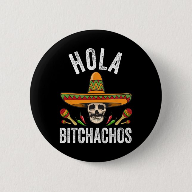 Hola Achos Shirt Funny Mexican Skull Cinco De Mayo Button (Vorderseite)