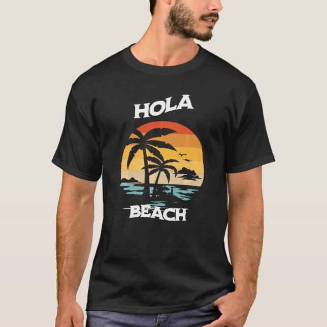 Hola Beach Urlaub Sommer T-Shirt (Vorderseite)
