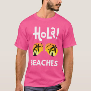 Hola Beaches Beach Vacation Sommerferien Familienu T-Shirt