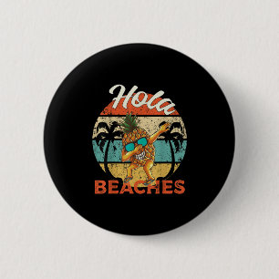 Hola Beaches Funny Aloha Beach Ananas Fam Button