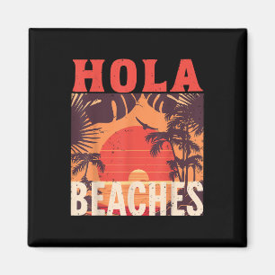 Hola Beaches Funny Beach Familie Sommerurlaub Tr Magnet