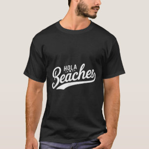 Hola Beaches Funny Beach Sommerurlaub T-Shirt