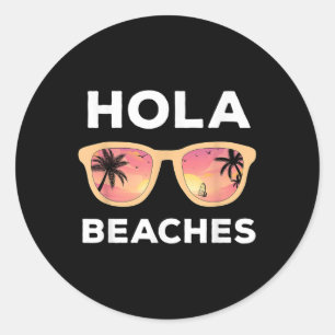 Hola Beaches Funny Beach Urlaub Sommer _1 Runder Aufkleber