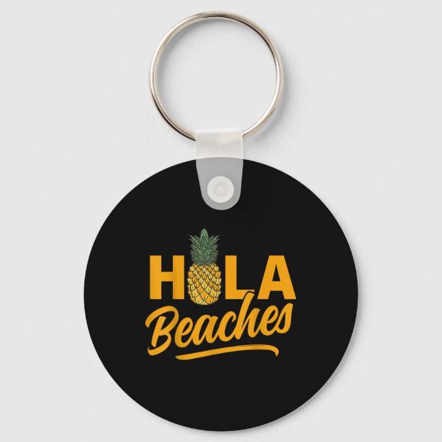 Hola Beaches Funny Pineaser Sommer Schlüsselanhänger (Vorderseite)