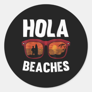 Hola Beaches Funny Summer Beach Urlaub Runder Aufkleber