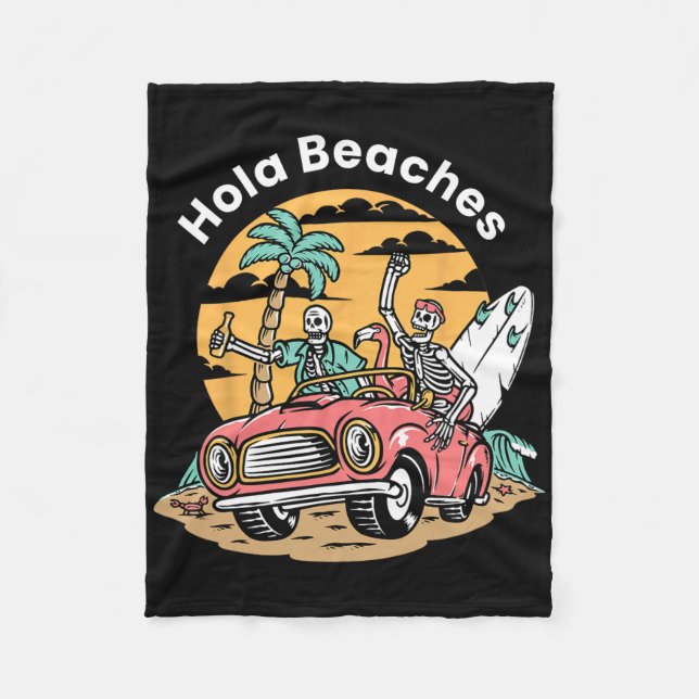 Hola Beaches Funny Summer Vacation Skelett Fleecedecke (Vorderseite)