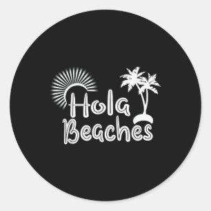 Hola Beaches Funny Tropical Summer Palm Tree Vacat Runder Aufkleber