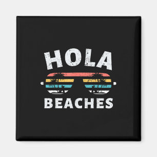 Hola Beaches Gönnt Funny Family Vacacation Beach S Magnet