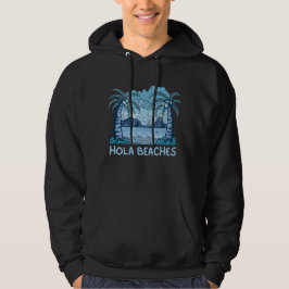HOLA BEACHES lustiges Strandleben Sommer Hoodie