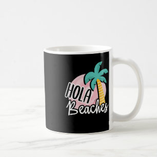 Hola Beaches Palm Tree Beach Sommerurlaub Geschenk Kaffeetasse