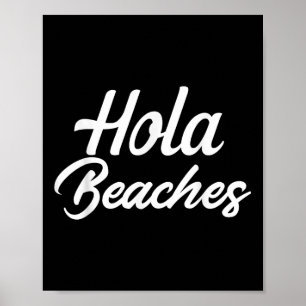 Hola Beaches Summer Beach Urlaub Geschenk T-Shirt Poster