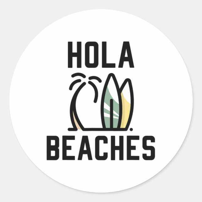 Hola Beaches Surfboard Funny Beach Vacation Runder Aufkleber (Vorderseite)