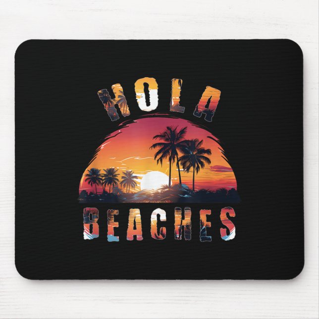 Hola Beaches Urlaub _1 Mousepad (Vorne)