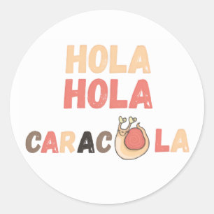 Hola Caracola Spanischer Wortwitz Runder Aufkleber