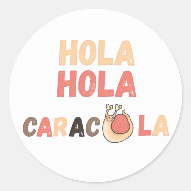 Hola Caracola Spanischer Wortwitz Runder Aufkleber (Vorderseite)