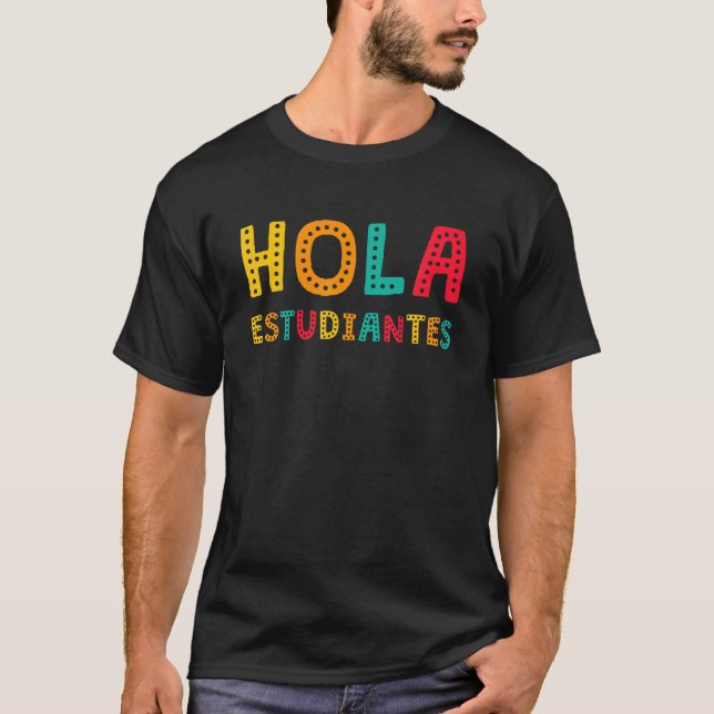 Hola Estudiantes, Maestra Zurück zur Schule Spanis T-Shirt (Vorderseite)