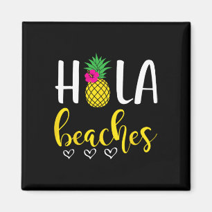 Hola Pineaple Bachelorette Strände Sommer Vacatio Magnet