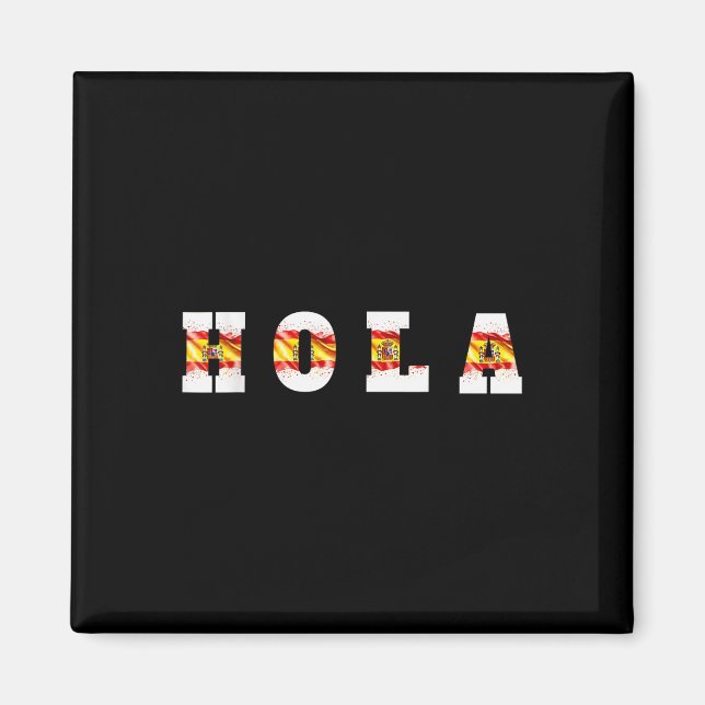 Hola Text mit spanischer Flagge, Spanischer Gruß Magnet (Vorne)