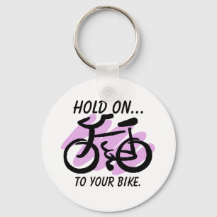 HOLD AN..., zu deinem Fahrrad. Schlüsselanhänger