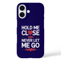 Hold Me Nah iPhone Case