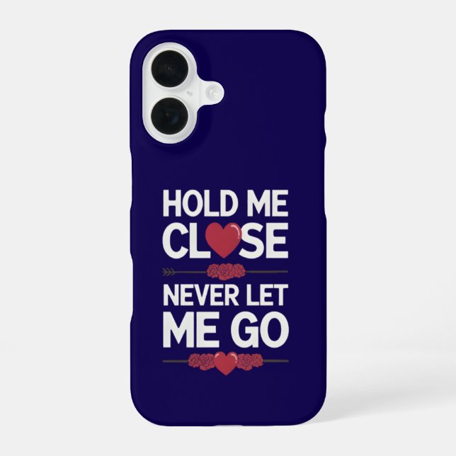 Hold Me Nah iPhone Case 16 Hülle (Rückseite)