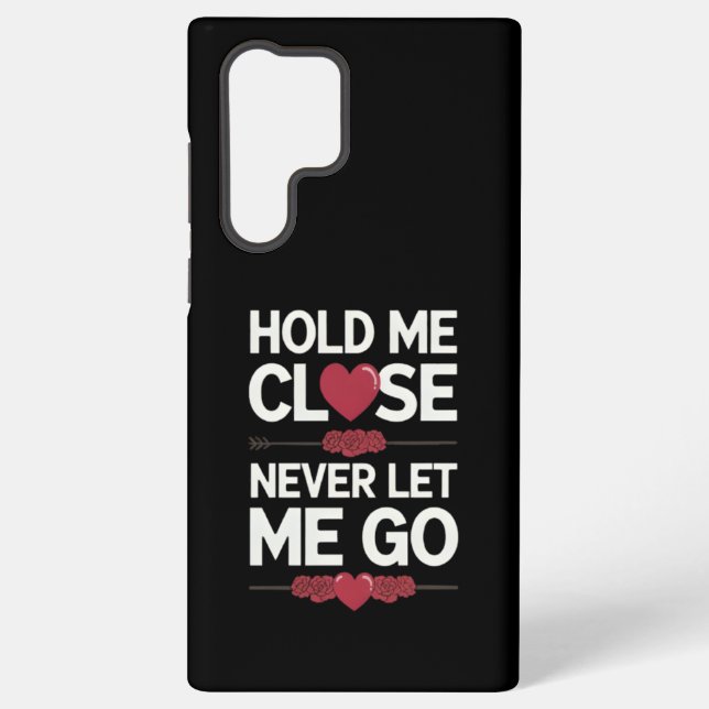 Hold Me Nah Samsung Case Samsung Galaxy Hülle (Rückseite)