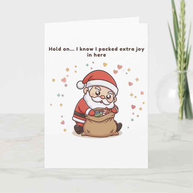 Hold On… I Know I Packed Extra Joy in Here Cute  Karte (Vorderseite)