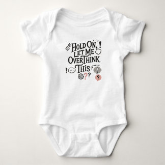 Hold on, let me overthink this Minimalist Funny Baby Strampler