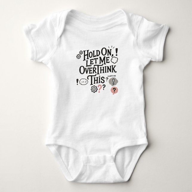 Hold on, let me overthink this Minimalist Funny  Baby Strampler (Vorderseite)
